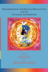 Produktbild: Reinterpreting the Haitian Revolution and Its Cultural Aftershocks