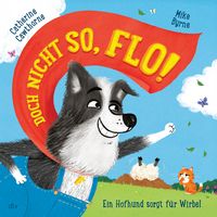 Produktbild: Doch nicht so, Flo! &ndash; Ein Hofhund sorgt f&uuml;r Wirbel