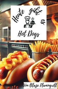 Produktbild: Heute gibt es - Hot Dogs