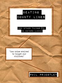 Produktbild: Beating County Lines (And Other Things to do Before Lunch)