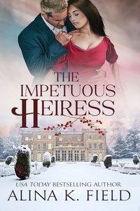 Produktbild: The Impetuous Heiress (The Upstart Christmas Brides, #3)