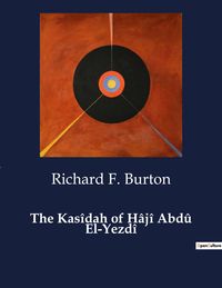 Produktbild: The Kas&icirc;dah of H&acirc;j&icirc; Abd&ucirc; El-Yezd&icirc;