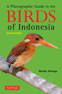 Bild vom Artikel A Photographic Guide to the Birds of Indonesia vom Autor Morten Strange