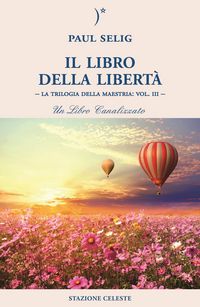 Produktbild: Il libro della libert&agrave;. La trilogia della maestria. Vol. 3
