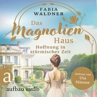 Produktbild: Das Magnolienhaus - Hoffnung in st&uuml;rmischer Zeit