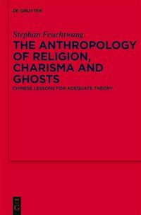 Produktbild: The Anthropology of Religion, Charisma and Ghosts