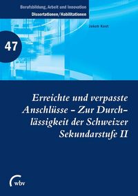 Produktbild: Erreichte und verpasste Anschl&uuml;sse - Zur Durchl&auml;ssigkeit der Schweizer Sekundarstufe II