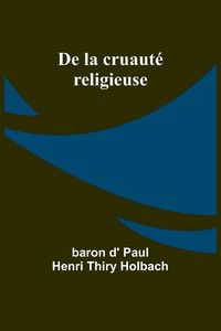Produktbild: De la cruaut&eacute; religieuse