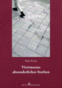 Bild vom Artikel Viertmanns absonderliches Sterben vom Autor Klaus Krupa