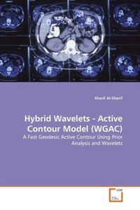 Produktbild: Al-Sharif, S: Hybrid Wavelets - Active Contour Model (WGAC)