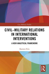 Produktbild: Civil-Military Relations in International Interventions