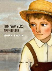 Produktbild: Mark Twain: Tom Sawyers Abenteuer. Ungek&uuml;rzte Neuausgabe