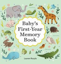 Bild vom Artikel Baby's First-Year Memory Book: Memories and Milestones vom Autor Lauren Rozyla