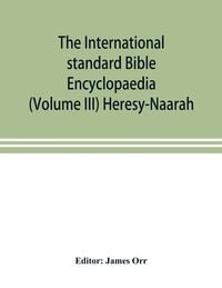 Produktbild: The International standard Bible Encyclopaedia (Volume III) Heresy-Naarah
