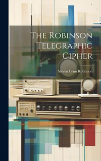 Produktbild: The Robinson Telegraphic Cipher