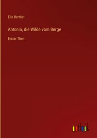 Produktbild: Antonia, die Wilde vom Berge