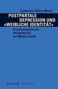 Produktbild: Postpartale Depression und &raquo;weibliche Identit&auml;t&laquo;