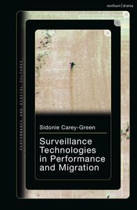 Produktbild: Surveillance Technologies in Performance and Migration