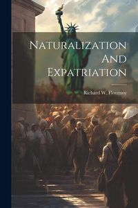 Produktbild: Naturalization And Expatriation
