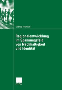 Produktbild: Regionalentwicklung im Spannungsfeld von Nachhaltigkeit und Identit&auml;t