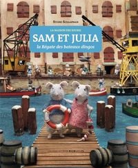 Produktbild: Sam et Julia : la r&eacute;gate des bateaux dingos