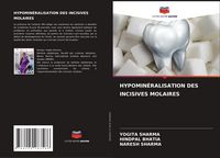 Produktbild: HYPOMIN&Eacute;RALISATION DES INCISIVES MOLAIRES