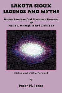 Bild vom Artikel Lakota Sioux Legends and Myths vom Autor Marie L. McLaughlin