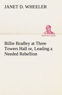 Produktbild: Billie Bradley at Three Towers Hall or, Leading a Needed Rebellion