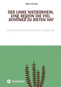 Produktbild: Der linke Niederrhein, eine Region die viel Sch&ouml;nes zu bieten hat