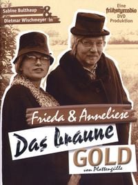 Produktbild: Frieda & Anneliese - Das braune Gold von Platteng&uuml;lle (+ CD)
