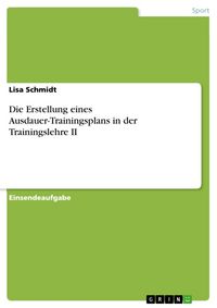 Produktbild: Die Erstellung eines Ausdauer-Trainingsplans in der Trainingslehre II