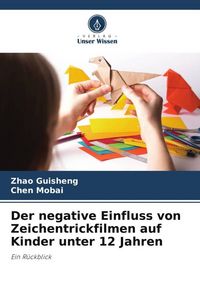 Produktbild: Der negative Einfluss von Zeichentrickfilmen auf Kinder unter 12 Jahren