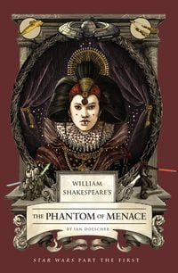 Produktbild: William Shakespeare's The Phantom of Menace: Star Wars Part the First