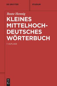 Bild vom Artikel Kleines mittelhochdeutsches Wörterbuch vom Autor Beate Hennig