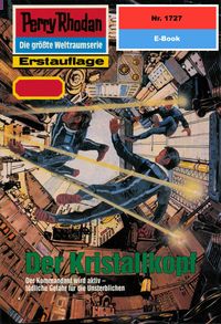 Bild vom Artikel Perry Rhodan 1727: Der Kristallkopf vom Autor Peter Terrid