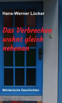 Produktbild: Das Verbrechen wohnt gleich nebenan
