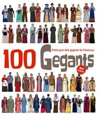 Produktbild: 100 Gegants. Volum 4 : Petita Guia dels Gegants de Catalunya