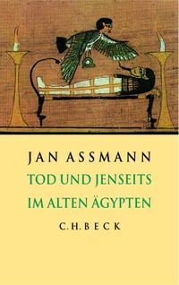 Bild vom Artikel Tod und Jenseits im alten Ägypten vom Autor Jan Assmann