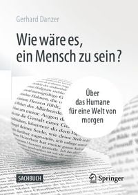 Produktbild: Wie w&auml;re es, ein Mensch zu sein?