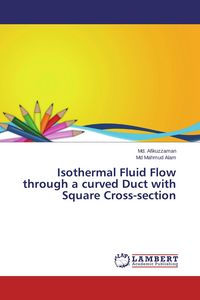Produktbild: Isothermal Fluid Flow through a curved Duct with Square Cross-section