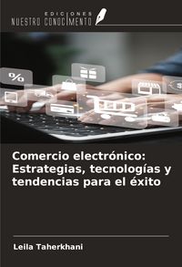 Produktbild: Comercio electr&oacute;nico: Estrategias, tecnolog&iacute;as y tendencias para el &eacute;xito