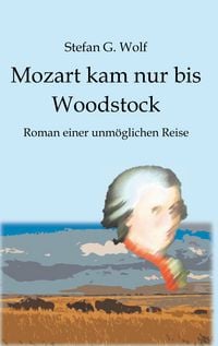 Produktbild: Mozart kam nur bis Woodstock