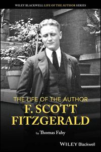 Produktbild: The Life of the Author: F. Scott Fitzgerald
