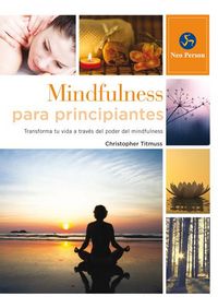 Produktbild: Mindfulness para principiantes : transforma tu vida a trav&eacute;s del poder del mindfulness