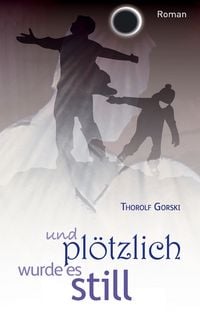 Produktbild: Und pl&ouml;tzlich wurde es still