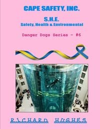 Produktbild: Cape Safety, Inc. - S.H.E. - Safety, Health & Environmental (Danger Dogs Series, #6)