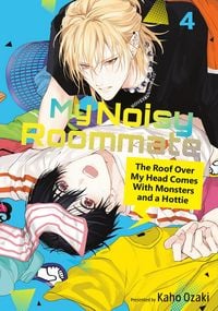 Produktbild: My Noisy Roommate: The Roof Over My Head Comes With Monsters and a Hottie 4