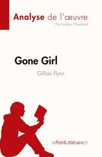 Produktbild: Gone Girl de Gillian Flynn (Analyse de l'&iquest;uvre)