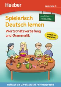 Bild vom Artikel Spielerisch Deutsch lernen, neue Geschichten - Wortschatzvertiefung und Grammatik - Lernstufe 3 vom Autor Marion Techmer