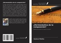 Produktbild: &iquest;Hermen&eacute;utica de la composici&oacute;n?